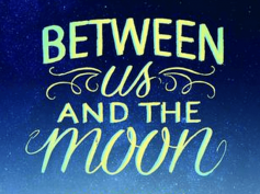 Between Us and The Moon by Rebecca Maizel Book Review