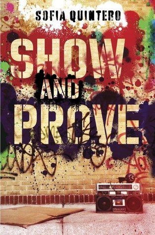 Show and Prove by Sofia Quintero