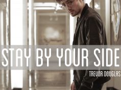 Trevor Douglas releases new single “Stay By Your Side”