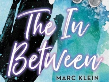 YEM Author Interview: Marc Klein shares what it was like writing the book The In Between as well as the screenplay