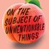 YEM Author Interview: Julia Walton hopes her readers learn to ask the awkward questions from reading her book “On the Subject of Unmentionable Things”