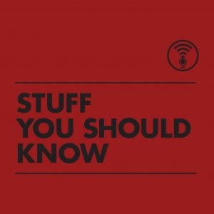 one of the best podcasts for teens is Stuff You Should Know