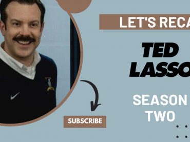 Ted Lasso Season 2 Recap | MUST WATCH before Season 3